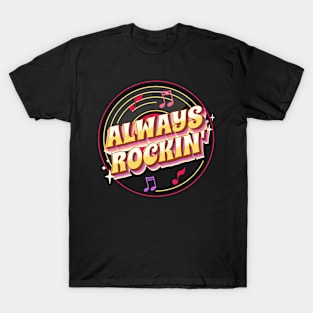 Always Rockin' T-Shirt